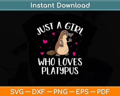 Just A Girl Who Loves Platypus Svg Design Digital Cutting File