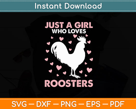 Just A Girl Who Loves Roosters Svg Png Dxf Digital Cutting File