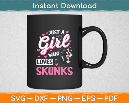 Just A Girl Who Loves Skunks - Funny Skunk Lover Svg Digital Cutting File
