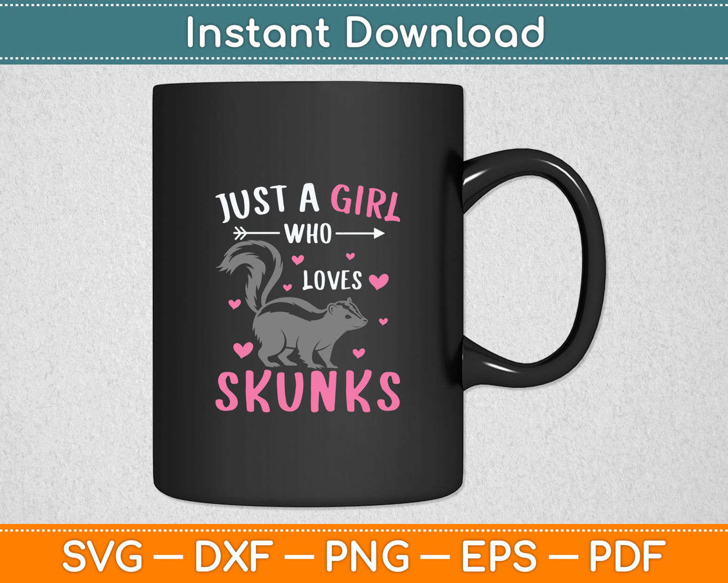 Just A Girl Who Loves Skunks Cute Skunk Lover Girls Svg Digital Cutting File