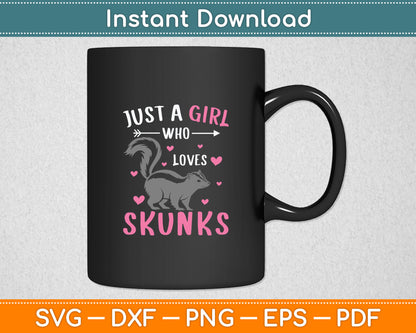 Just A Girl Who Loves Skunks Cute Skunk Lover Girls Svg Digital Cutting File
