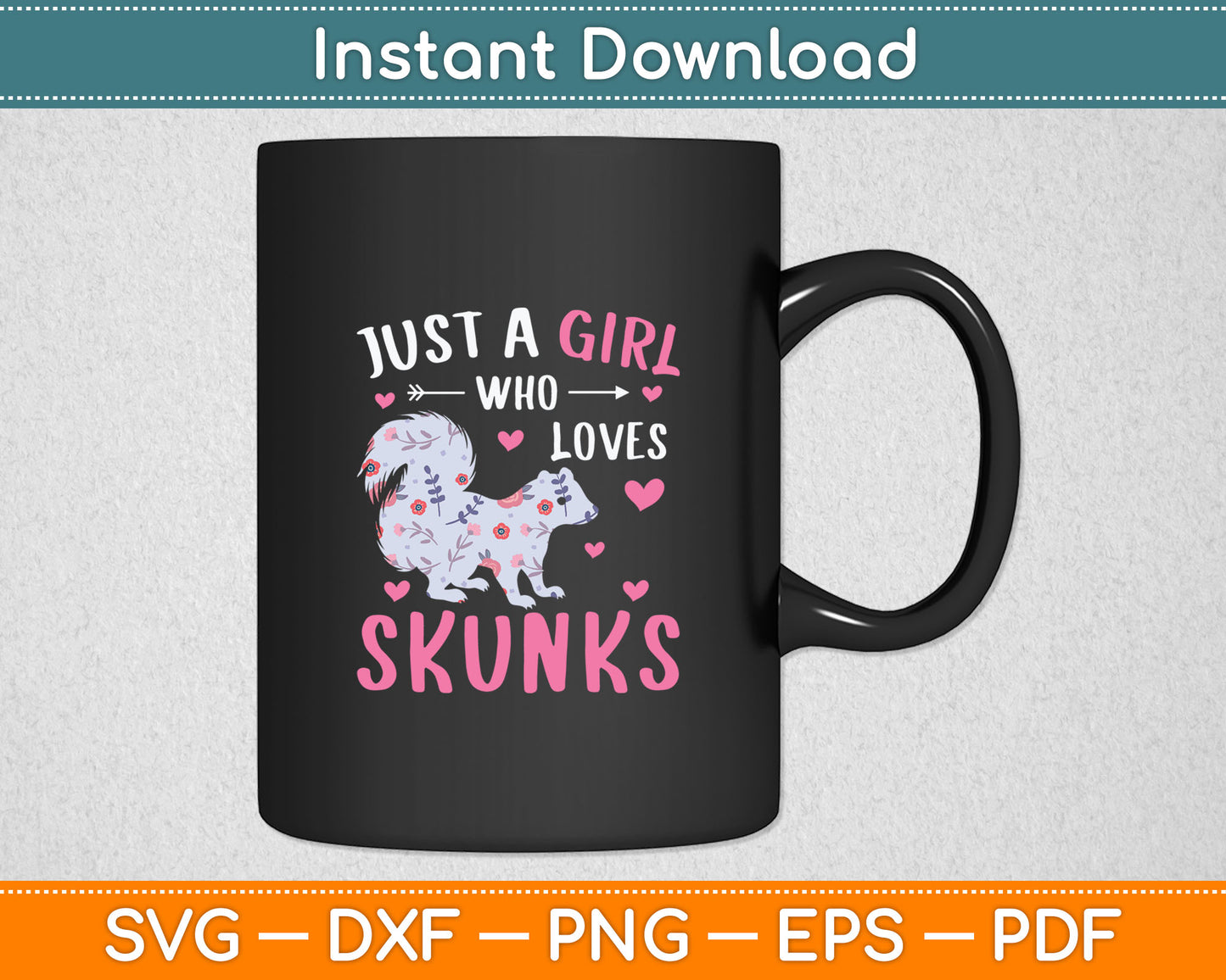 Just A Girl Who Loves Skunks Cute Skunk Lover Girls Svg Digital Cutting File