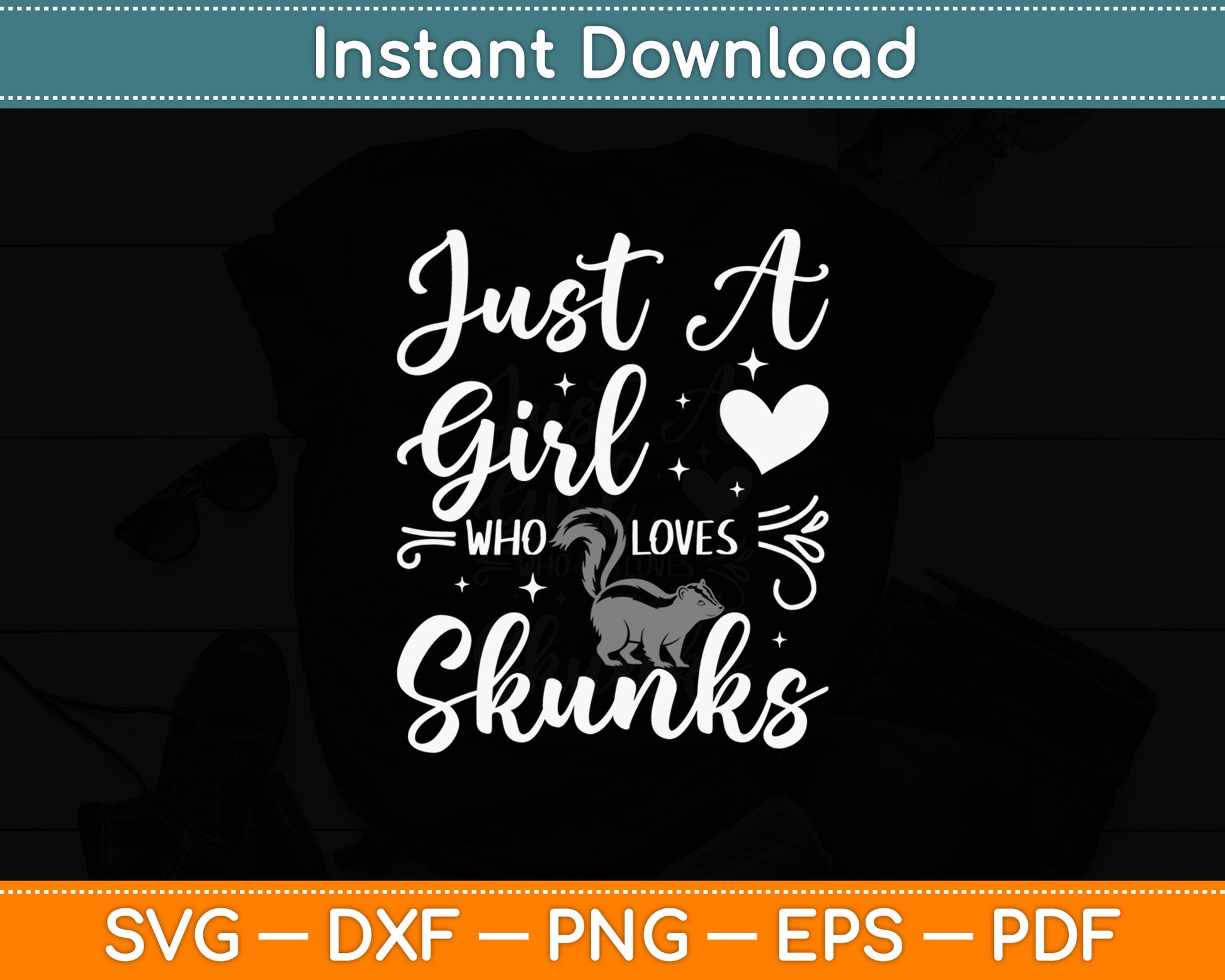 Just A Girl Who Loves Skunks Funny Skunk Svg Digital Cutting File
