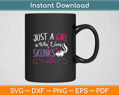 Just A Girl Who Loves Skunks Svg Digital Cutting File