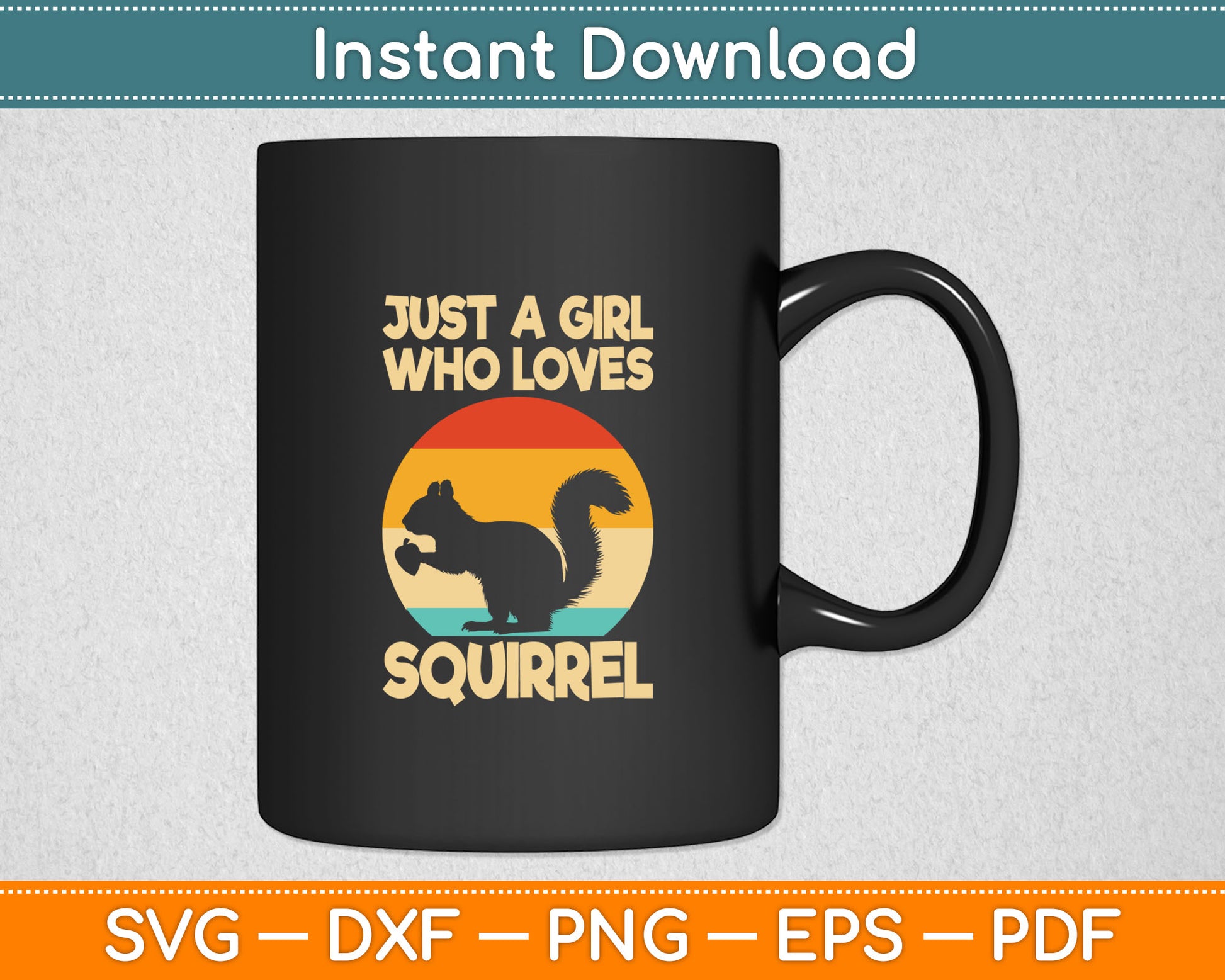Just A Girl Who Loves Squirrel Svg Digital Cutting File