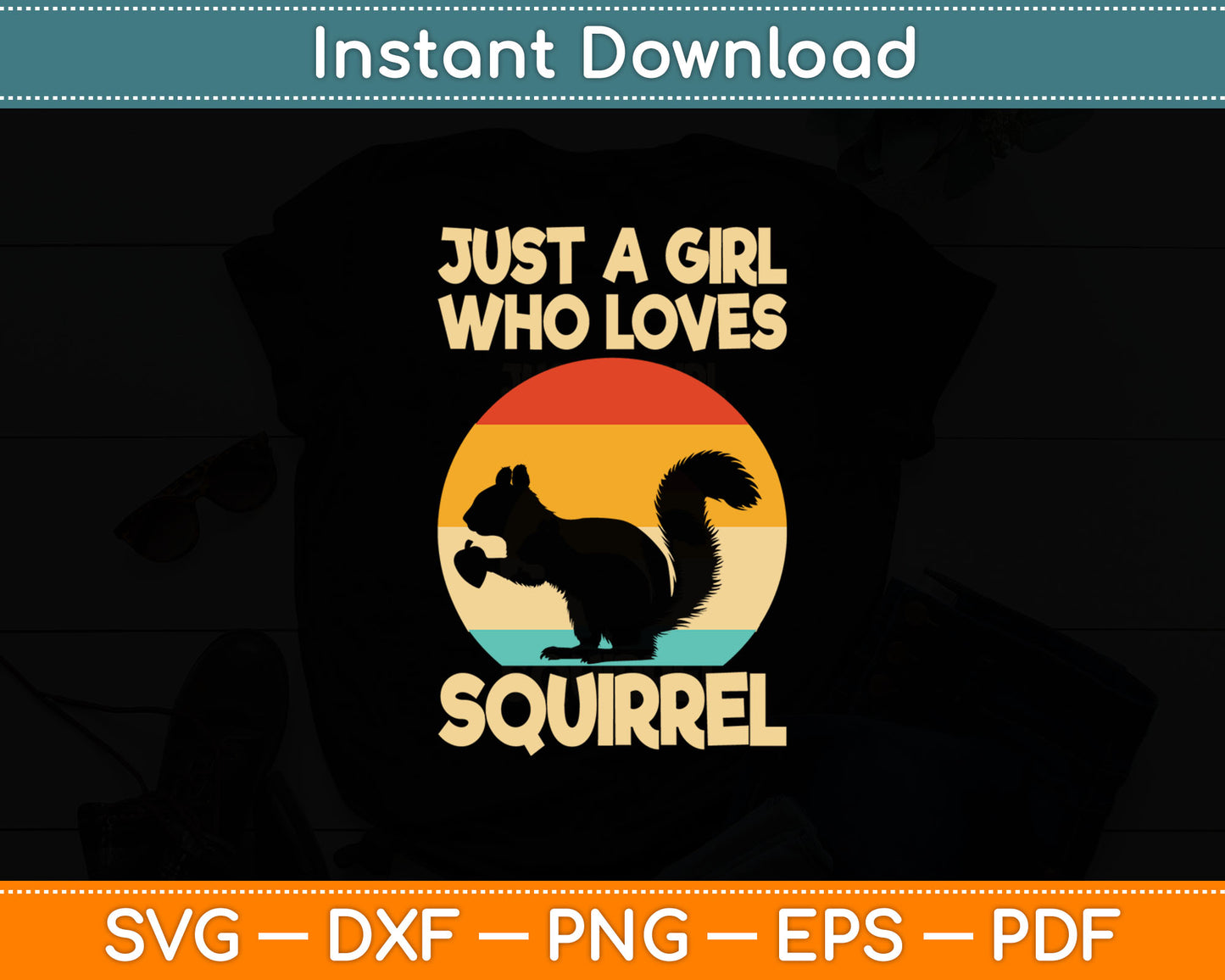 Just A Girl Who Loves Squirrel Svg Digital Cutting File