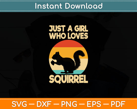 Just A Girl Who Loves Squirrel Svg Digital Cutting File