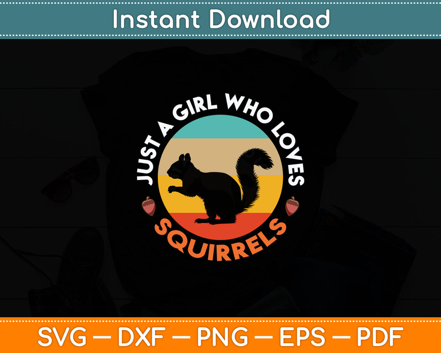 Just A Girl Who Loves Squirrels Funny Forest Animal Lovers Svg Digital Cutting File