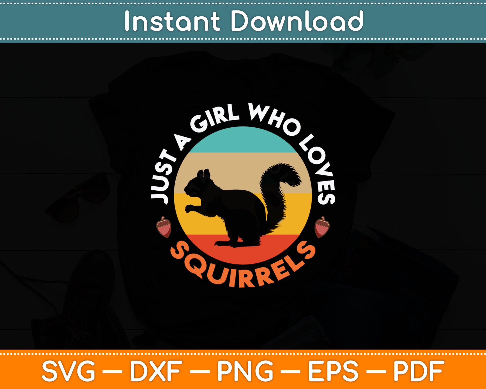 Just A Girl Who Loves Squirrels Funny Forest Animal Lovers Svg Digital Cutting File
