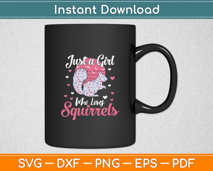 Just A Girl Who Loves Squirrels Svg Digital Cutting File