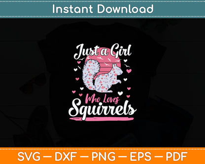 Just A Girl Who Loves Squirrels Svg Digital Cutting File
