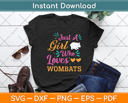 Just A Girl Who Loves Wombats Svg Png Dxf Digital Cutting File