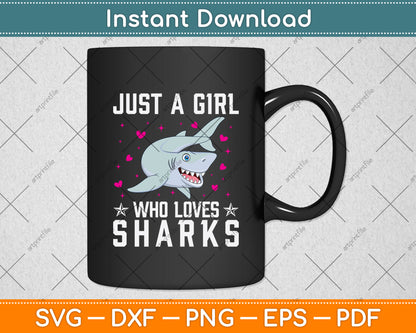 Just A Girl Who loves Sharks Svg Png Dxf Digital Cutting File