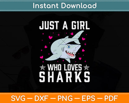 Just A Girl Who loves Sharks Svg Png Dxf Digital Cutting File