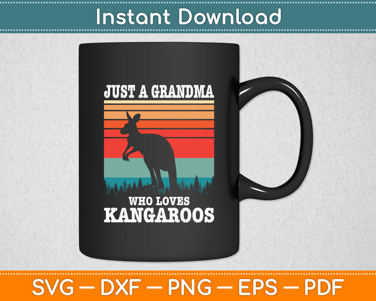 Just A Grandma Who Loves Kangaroos Svg Png Dxf Digital Cutting File