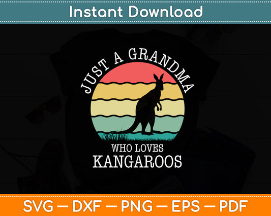 Just A Grandma Who Loves Kangaroos Svg Png Dxf Digital Cutting File