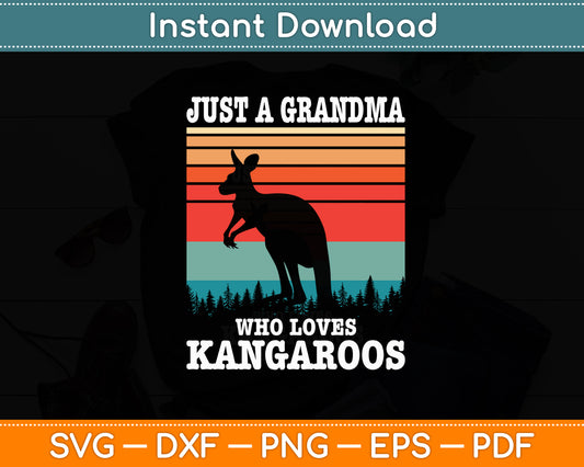 Just A Grandma Who Loves Kangaroos Svg Png Dxf Digital Cutting File