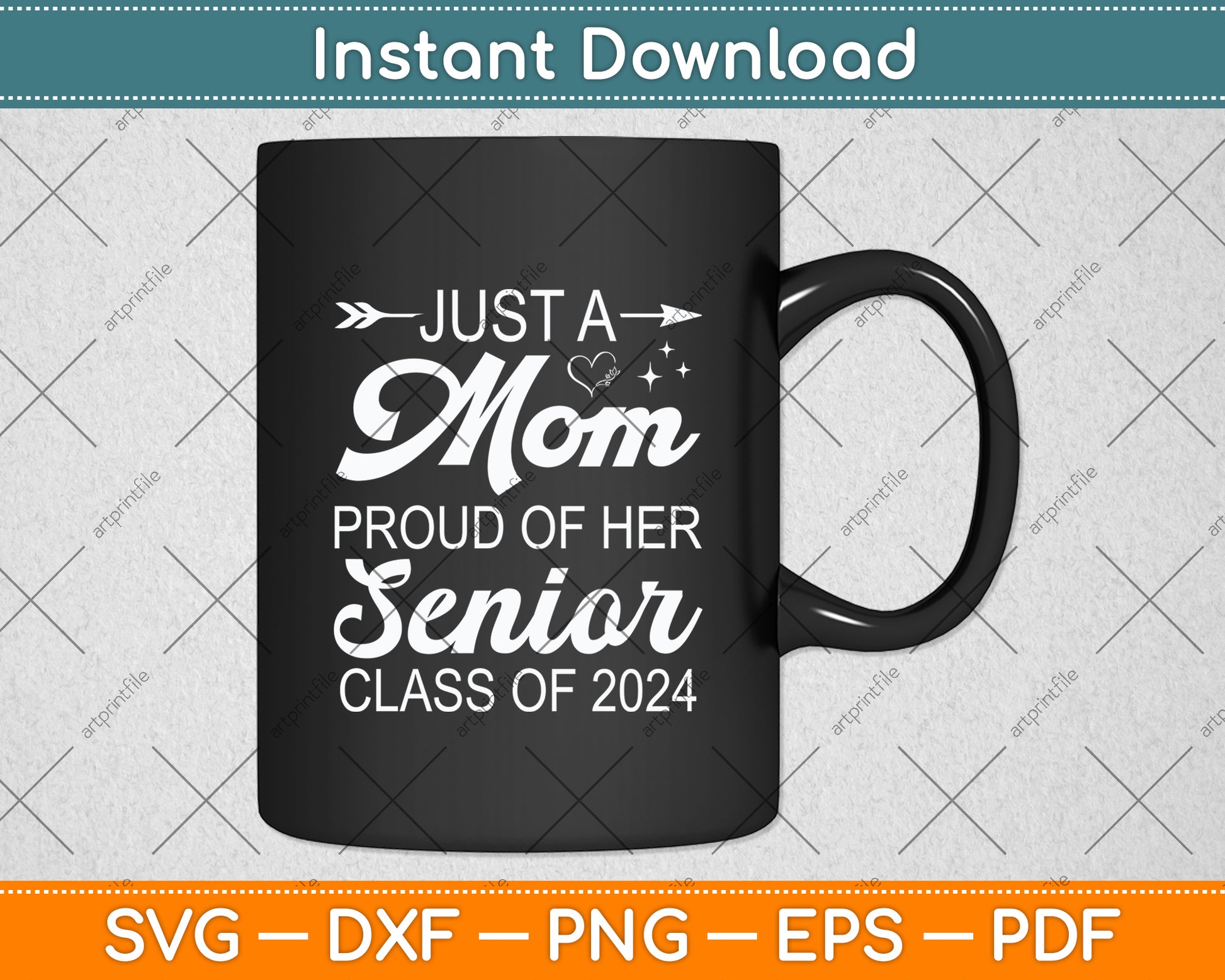 Just A Mom Proud Of Her Senior Class Of 2024 Svg Digital Cutting File