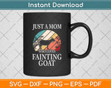 Just A Mom Who Loves Fainting Goat Svg Digital Cutting File