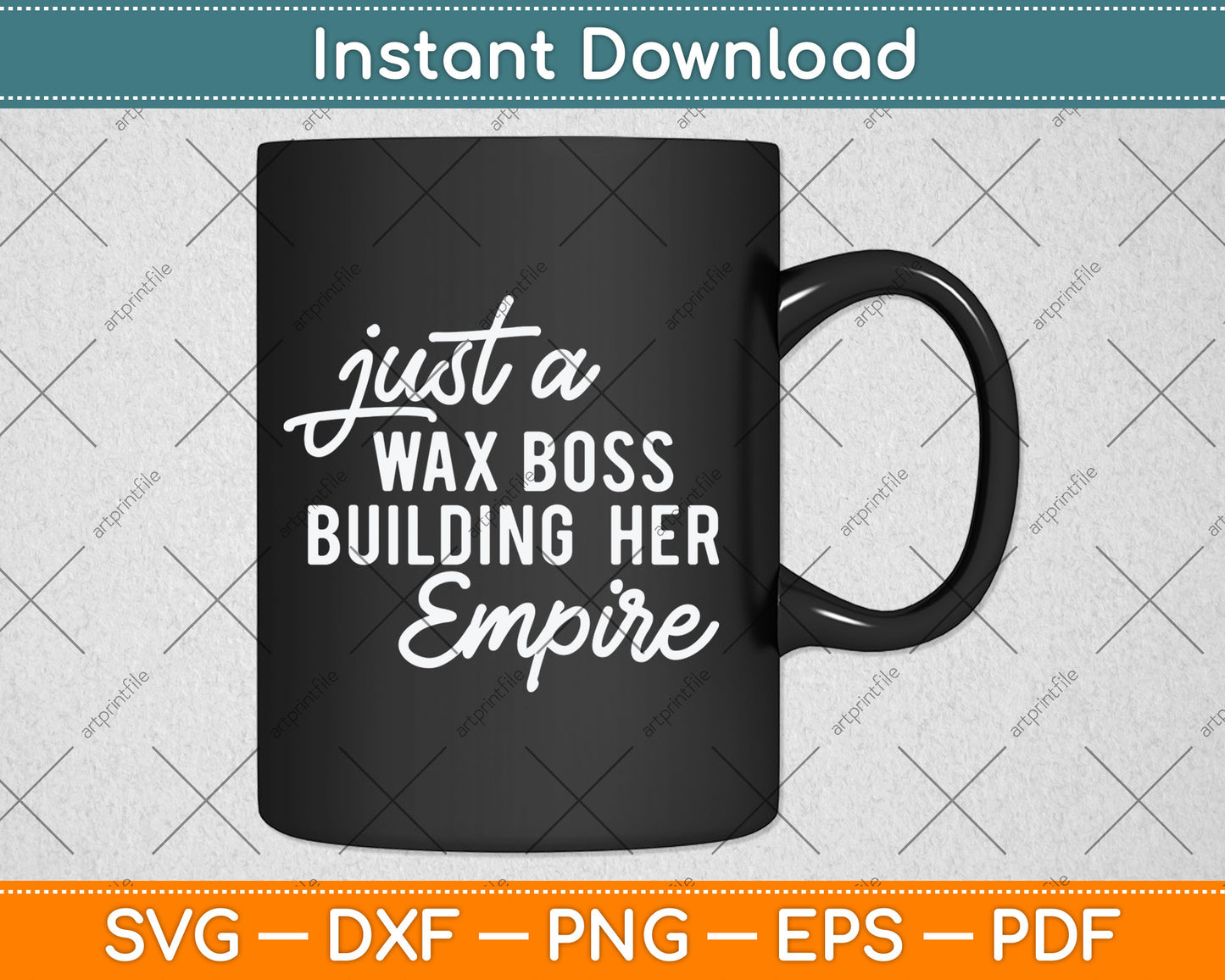 Just A Wax Boss Building Her Empire Specialist Svg Digital Cutting File
