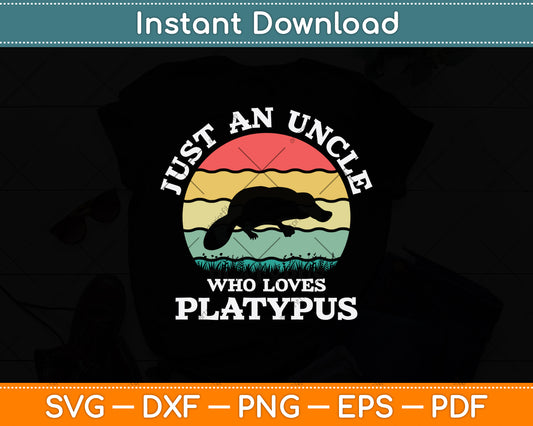 Just An Uncle Who Loves Platypus Svg Png Dxf Digital Cutting File