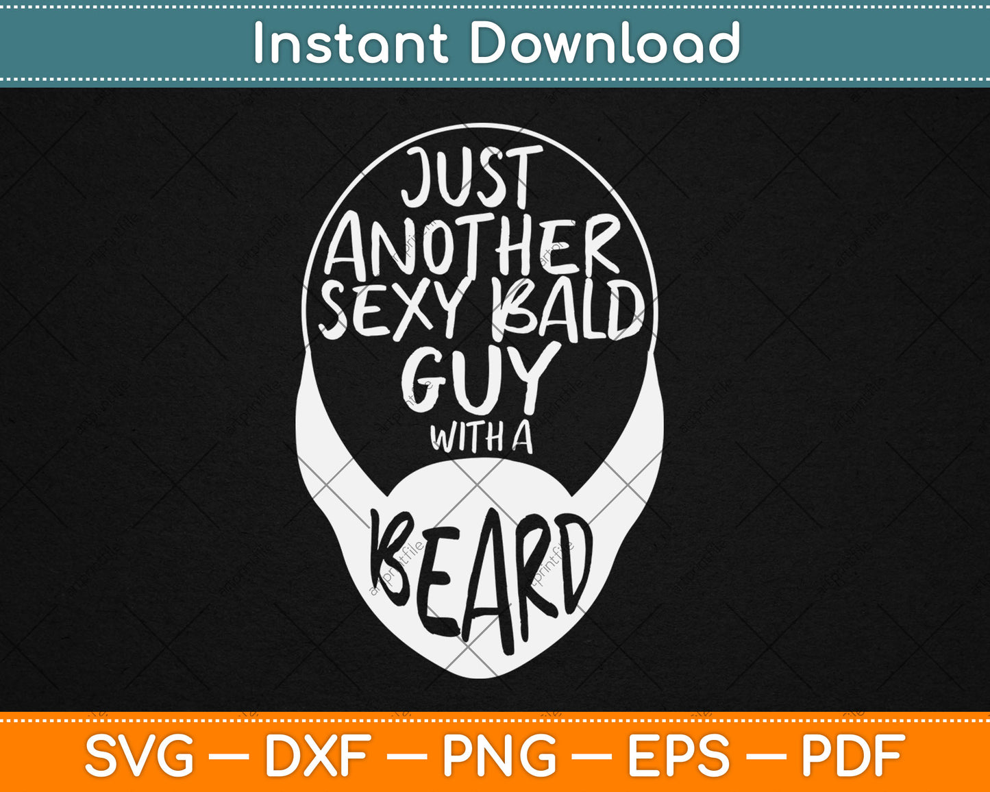 Just Another Sexy Bald Guy Bearded Svg Digital Cutting File