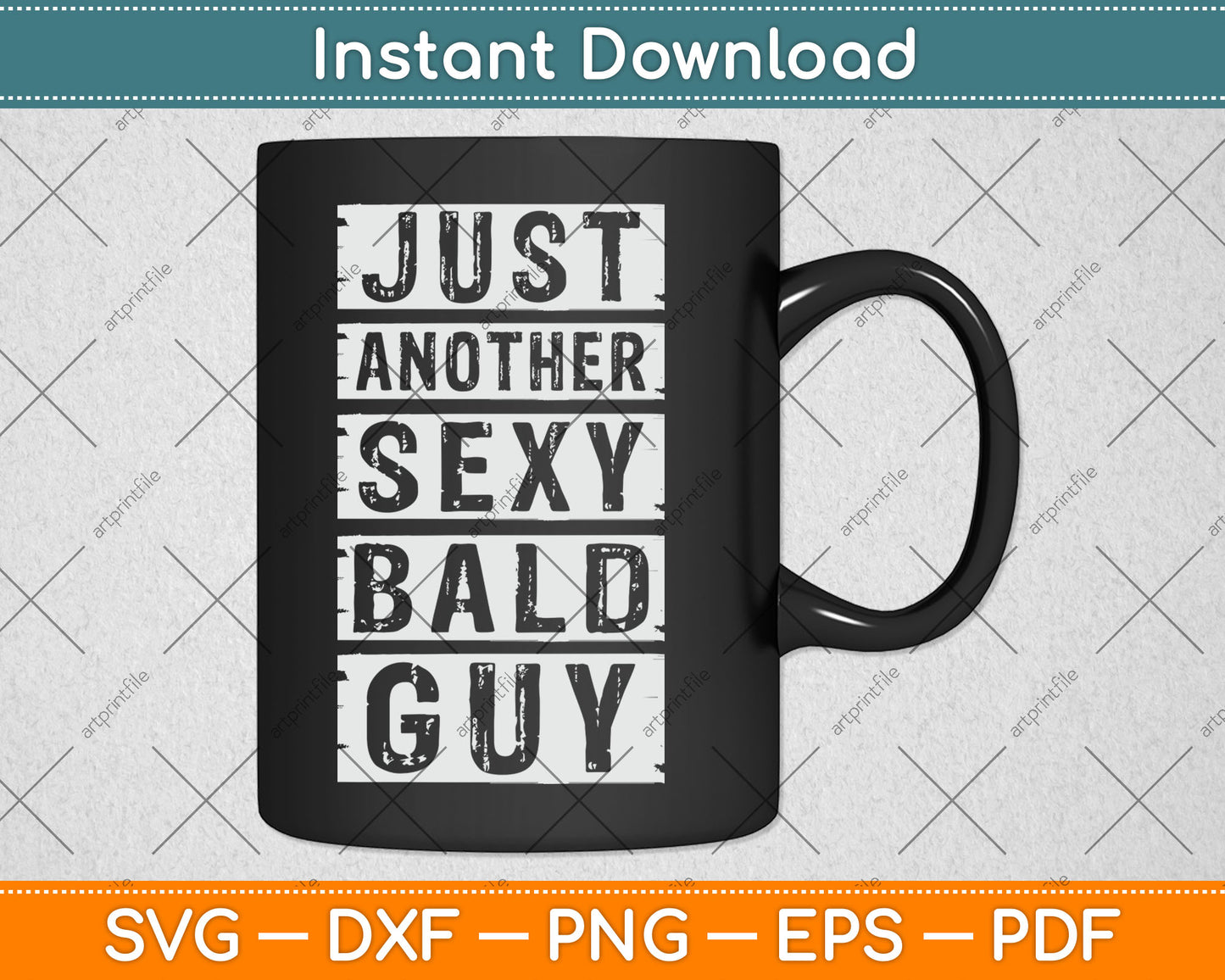 Just Another Sexy Bald Guy Funny Svg Digital Cutting File