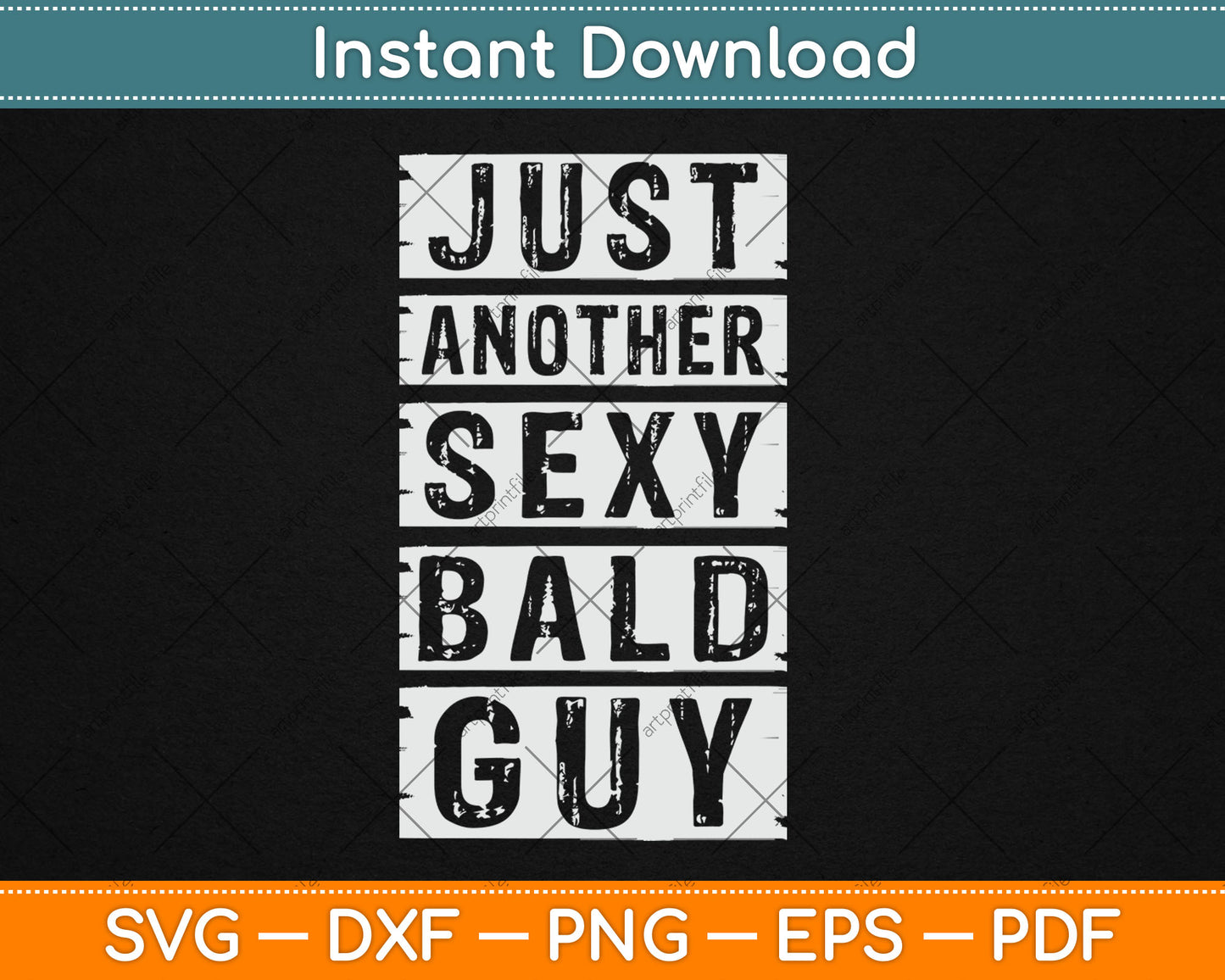 Just Another Sexy Bald Guy Funny Svg Digital Cutting File