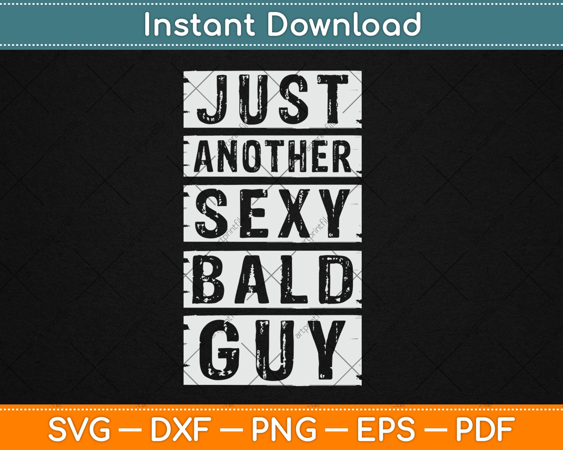 Just Another Sexy Bald Guy Funny Svg Digital Cutting File