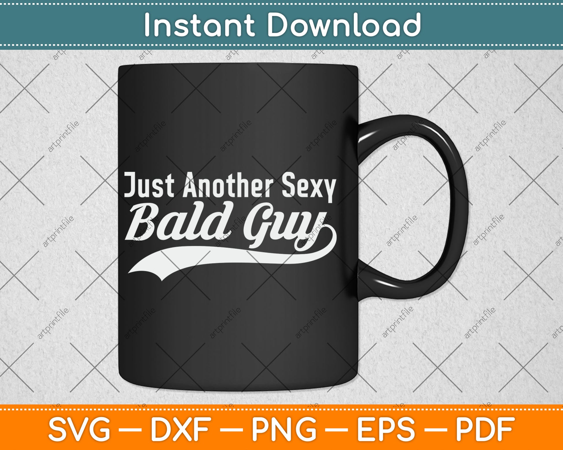 Just Another Sexy Bald Guy Svg Design Digital Cutting File
