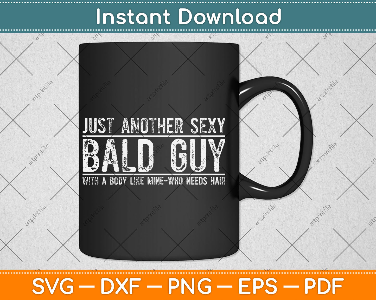 Just Another Sexy Bald Guy Svg Digital Cutting File