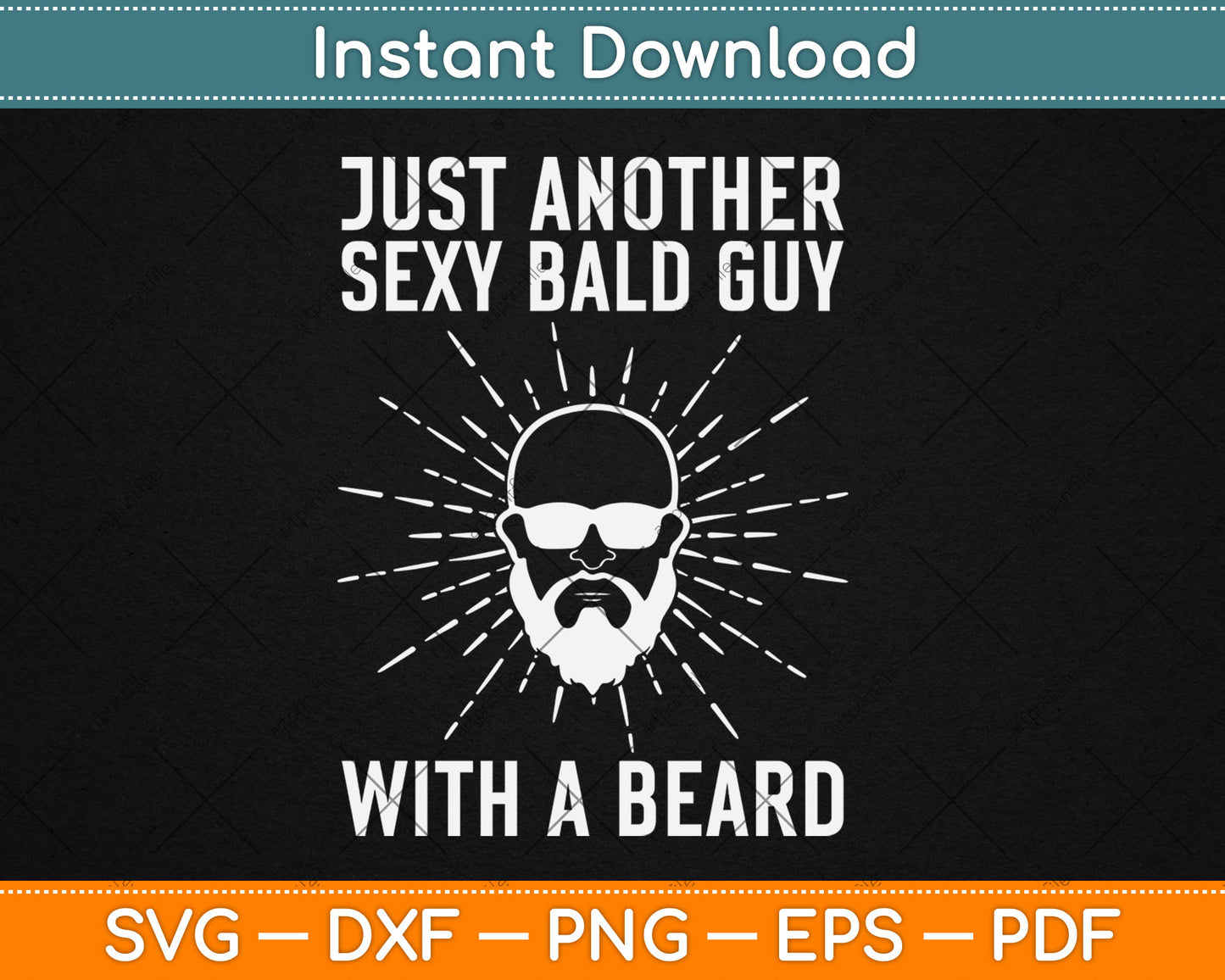 Just Another Sexy Bald Guy With A Beard Svg Digital Cutting File