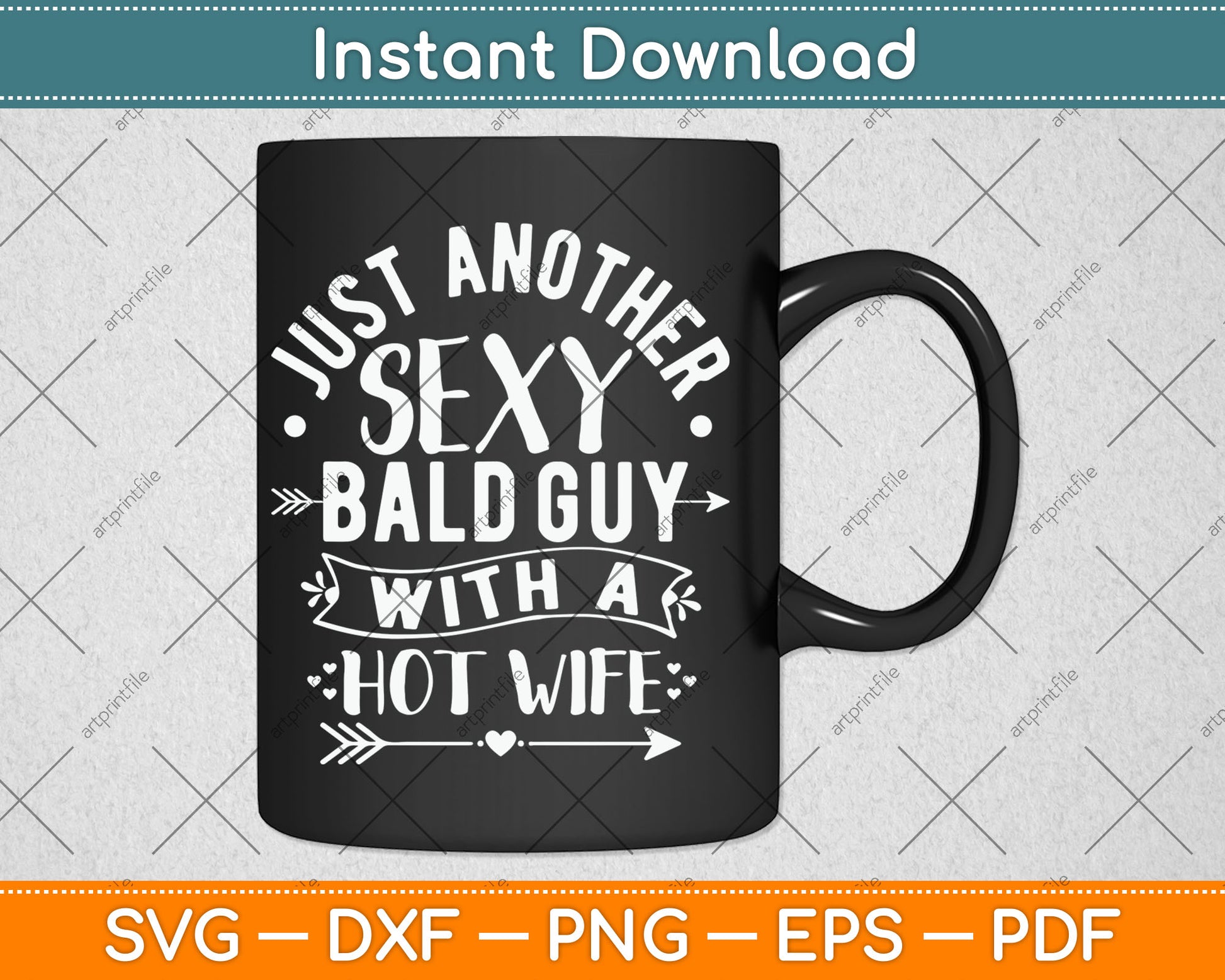 Just Another Sexy Bald Guy With A Hot Wife Svg Design Digital Cutting File