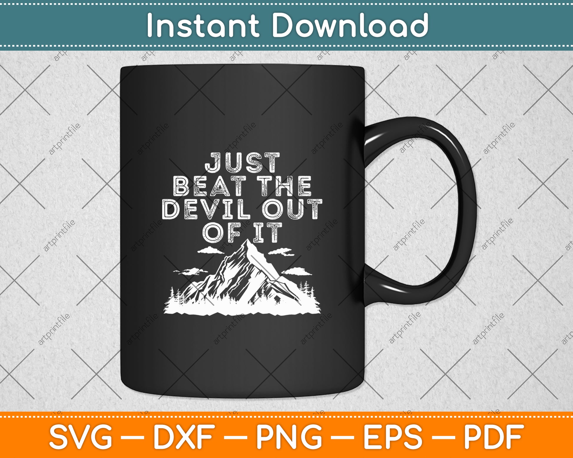 Just Beat The Devil Out Of It - Mountain Scene Artist Svg Digital Cutting File