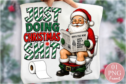 Just Doing Christmas Shit Funny Santa PNG Sublimation Design