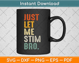 Just Let Me Stim Bro Kids Boys Autistic Autism Awareness Vintage Svg Digital Cutting File