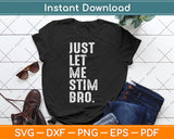 Just Let Me Stim Bro Kids Boys Autistic Autism Awareness Svg Digital Cutting File