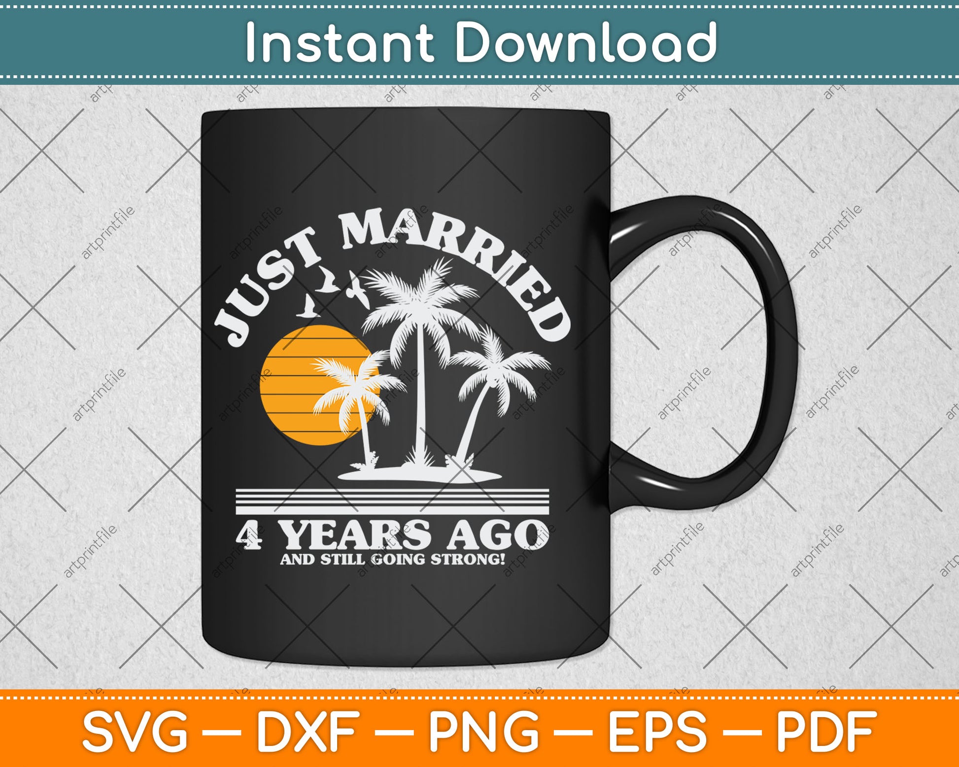 Just Married 4 Years Ago 4th Wedding Anniversary Svg Digital Cutting File