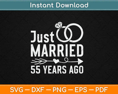 Just Married 55 Years Ago 55th Anniversary Svg Digital Cutting File