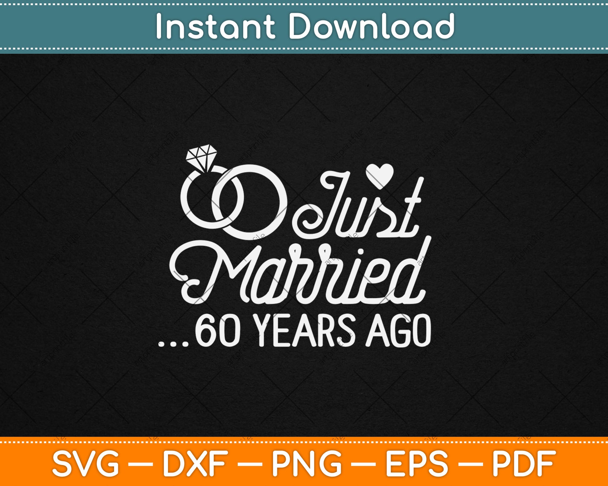 Just Married 60 Years Ago 60th Wedding Anniversary Svg Digital Cutting File