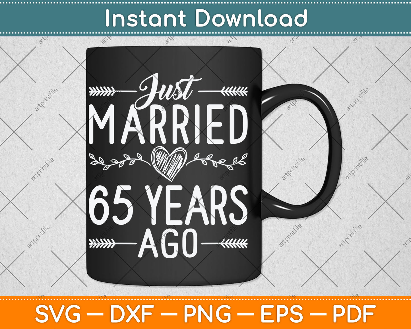 Just Married 65 Years Ago 65th Wedding Anniversary Svg Digital Cutting File