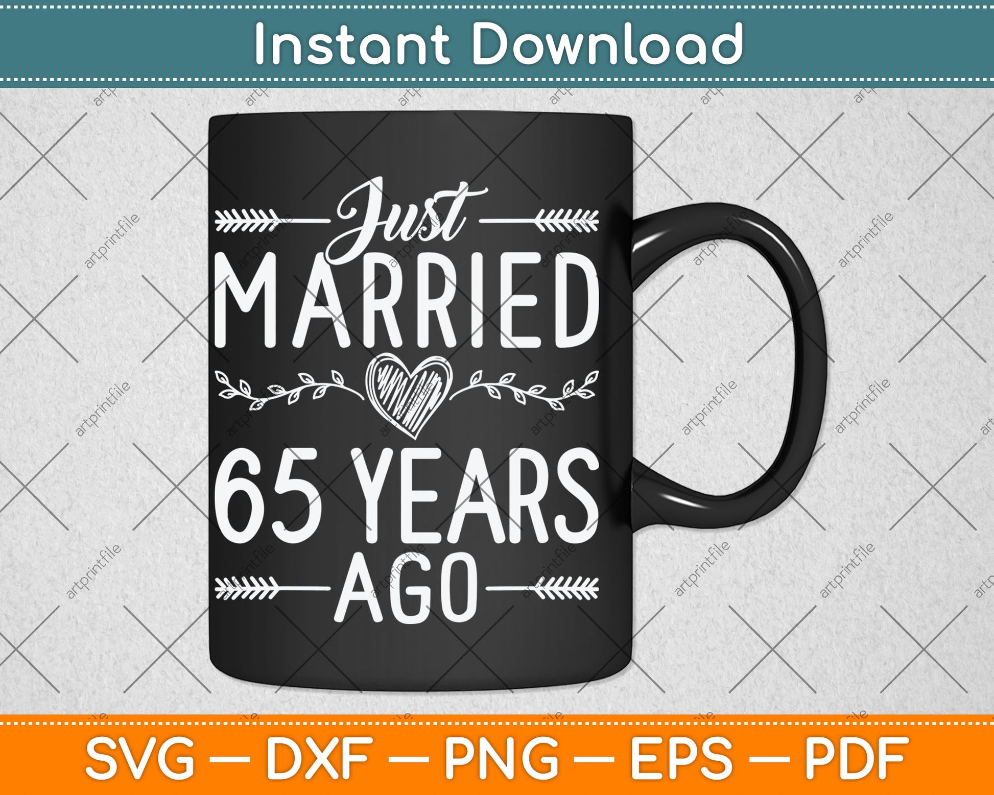 Just Married 65 Years Ago 65th Wedding Anniversary Svg Digital Cutting File