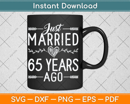 Just Married 65 Years Ago 65th Wedding Anniversary Svg Digital Cutting File