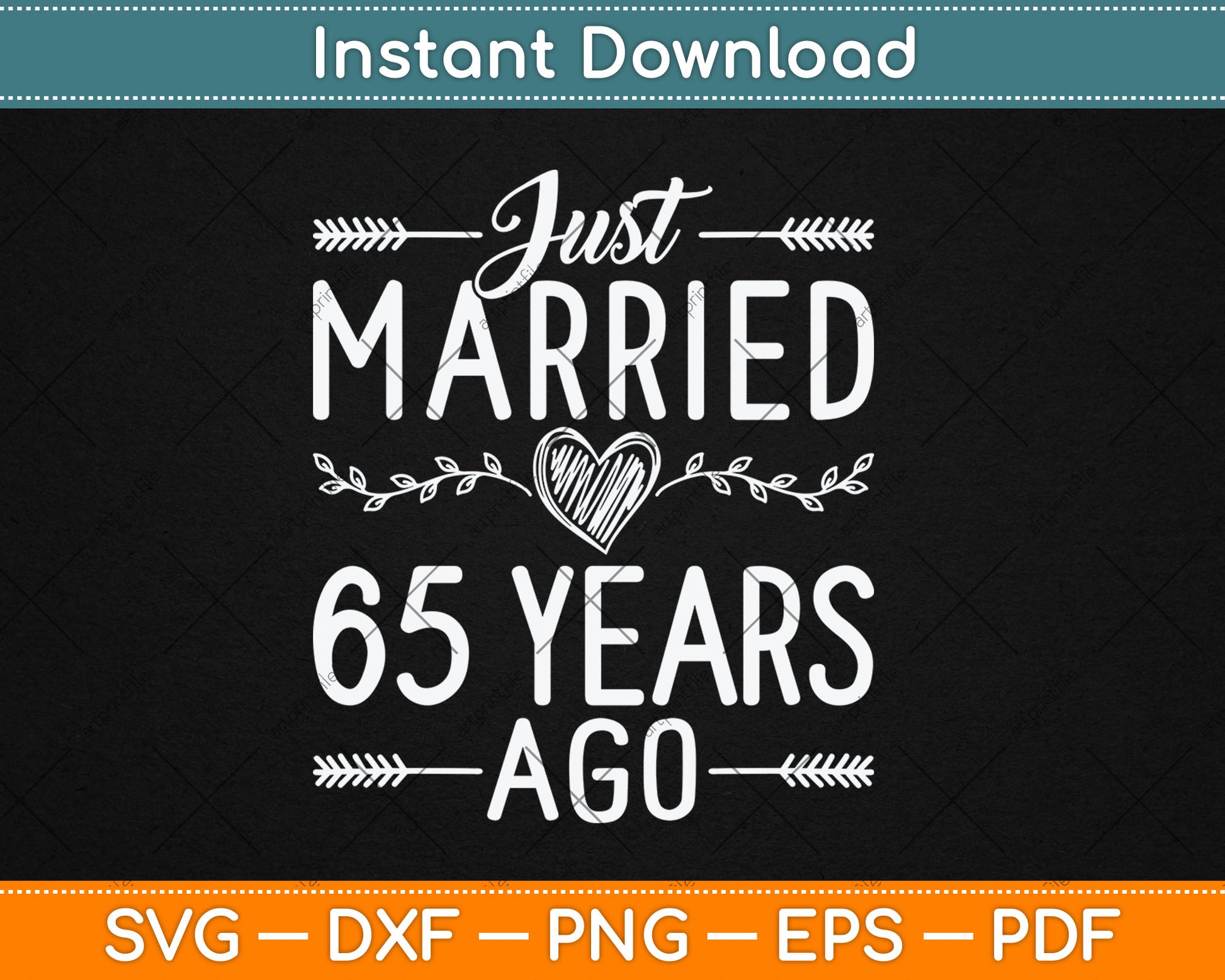Just Married 65 Years Ago 65th Wedding Anniversary Svg Digital Cutting File