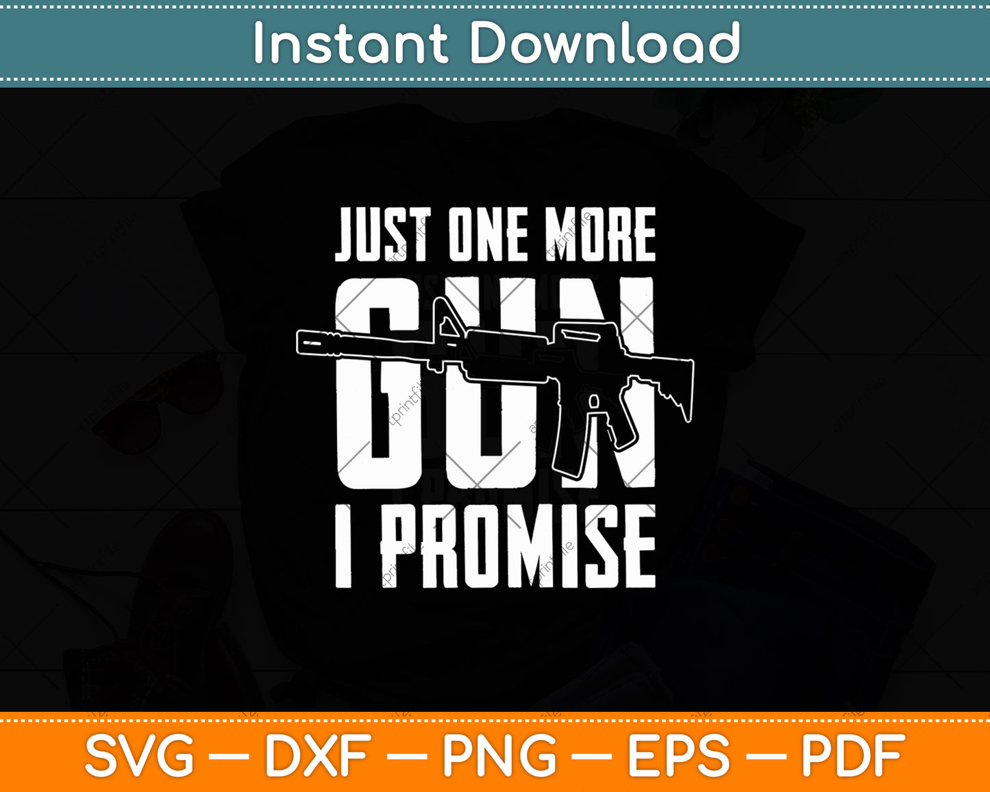 Just One More Gun I Promise Funny Guns Lover Svg Digital Cutting File