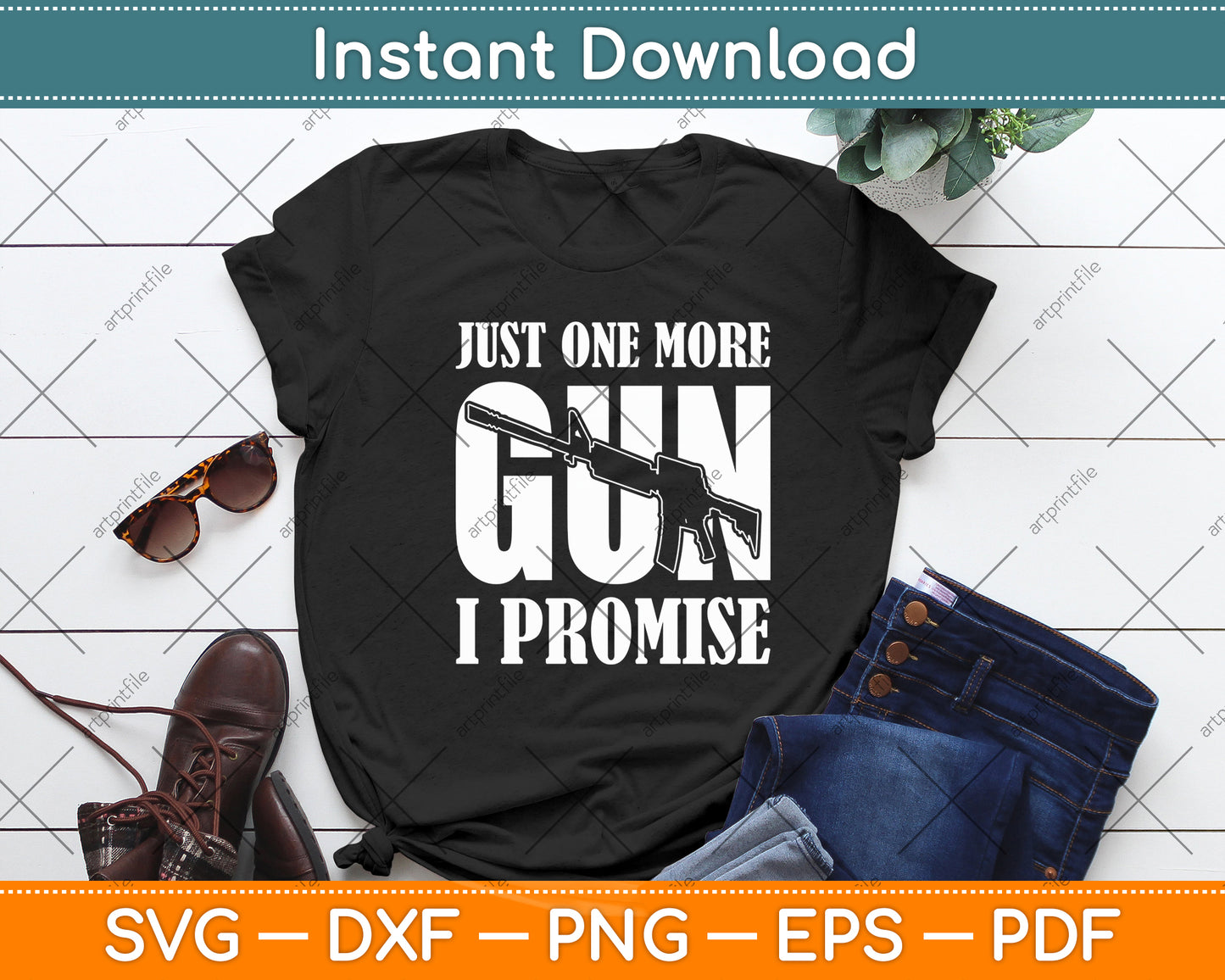 Just One More Gun I Promise Funny Patriotic Guns Lover Svg Digital Cutting File
