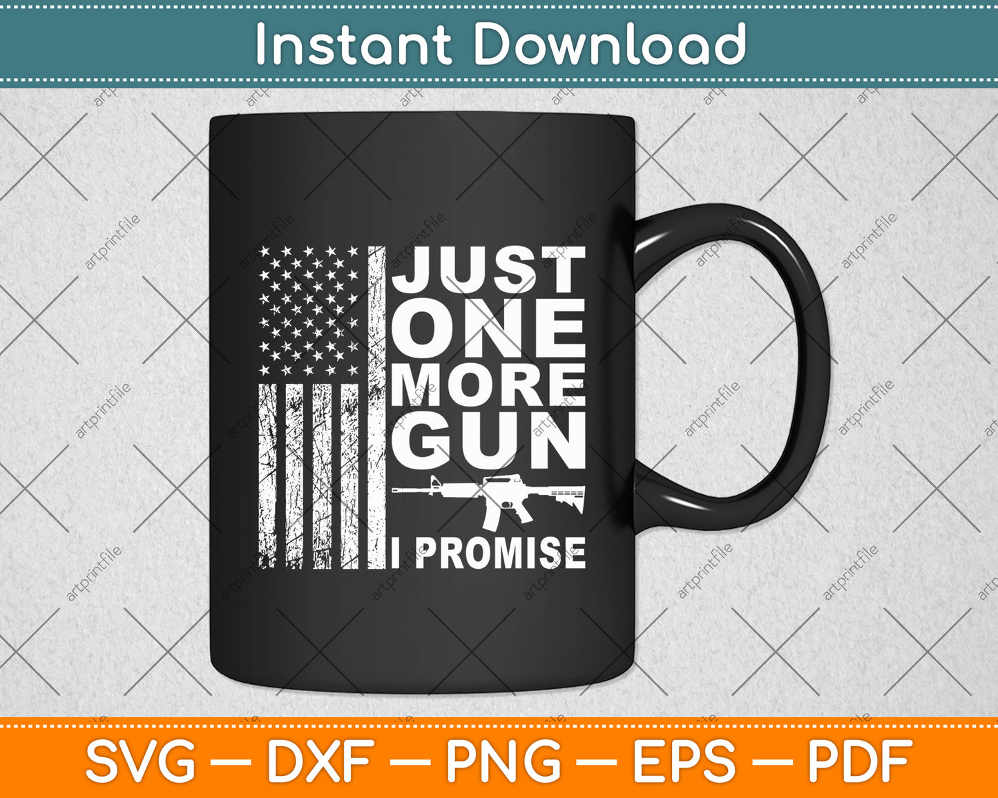 Just One More Gun I Promise USA Flag Svg Digital Cutting File