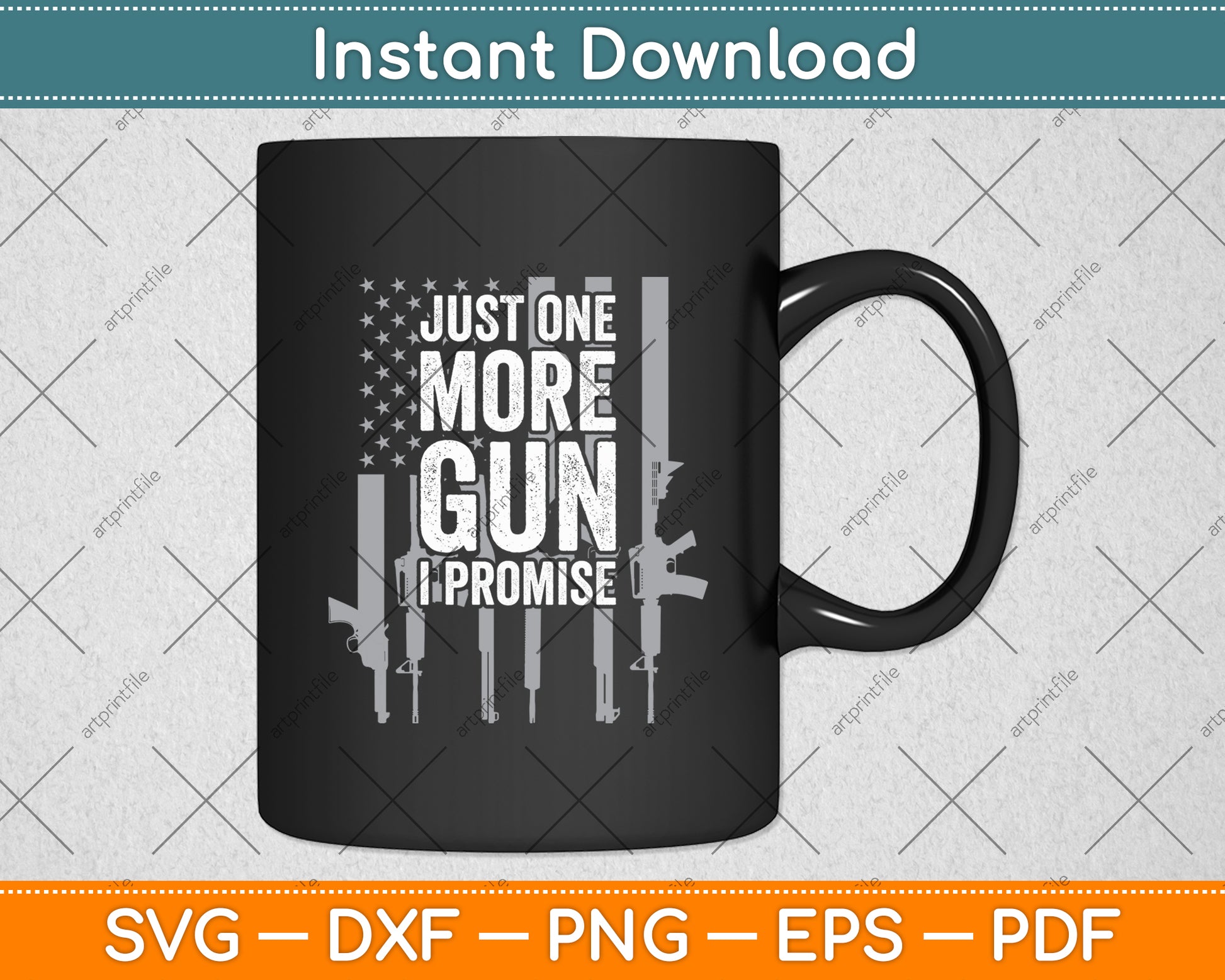 Just One More Gun I Promise American Flag Svg Digital Cutting File
