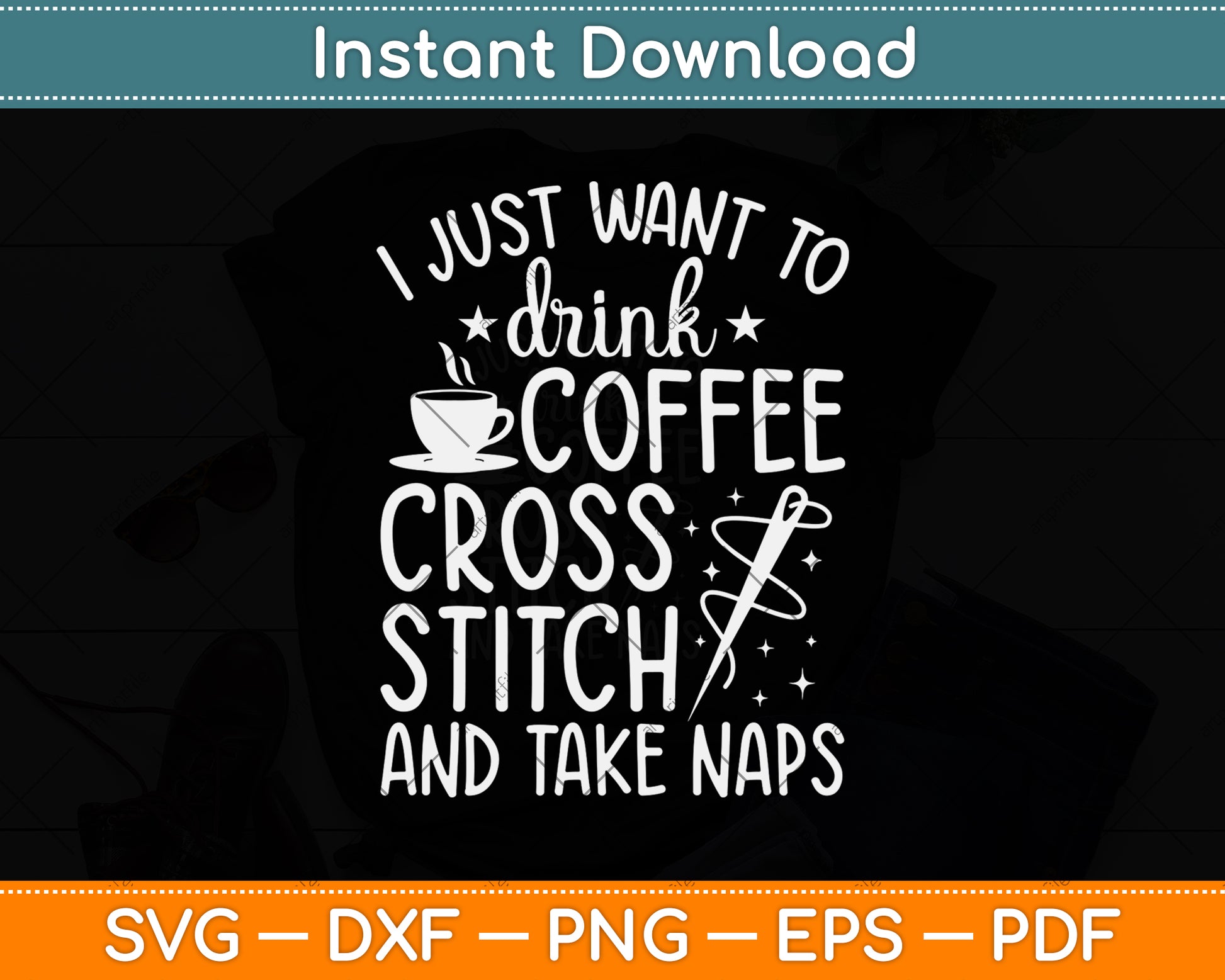Just Want To Drink Coffee Cross Stitch Take Naps Svg Png Dxf Digital Cutting File