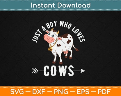 Just a Boy Who Loves Cows Svg Digital Cutting File